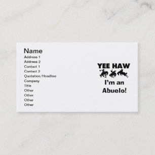 Yee Haw I'm an Abuelo T-shirts and Gifts Business Card