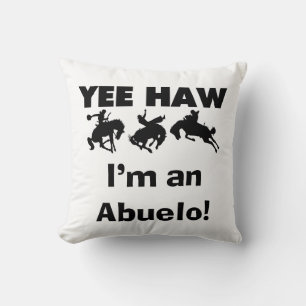Yee Haw I'm an Abuelo T-shirts and Gifts Cushion