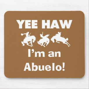Yee Haw I'm an Abuelo T-shirts and Gifts Mouse Pad