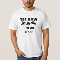 Yee Haw I'm an Opa T-shirts and Gifts