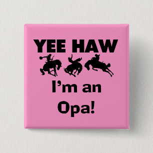 Yee Haw I'm an Opa T-shirts and Gifts 15 Cm Square Badge