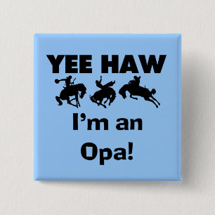 Yee Haw I'm an Opa T-shirts and Gifts 15 Cm Square Badge