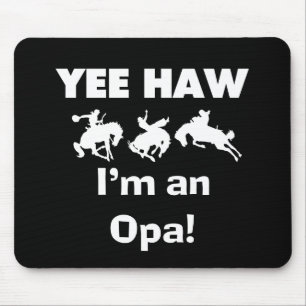 Yee Haw I'm an Opa T-shirts and Gifts Mouse Pad