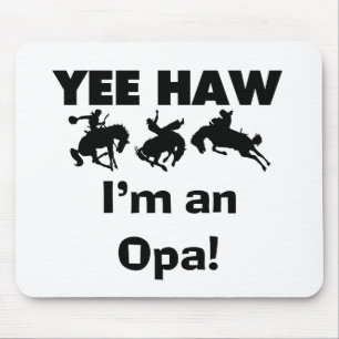Yee Haw I'm an Opa T-shirts and Gifts Mouse Pad