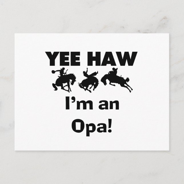 Yee Haw I'm an Opa T-shirts and Gifts Postcard (Front)