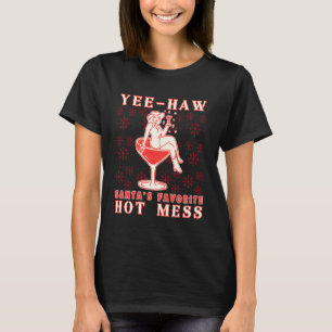 Yee-Haw, Santa's Favourite Hot Mess Funny Western T-Shirt