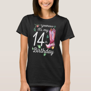 Yeehaw Its My 14th Birthday 14 Year Old Country Co T-Shirt