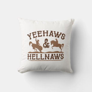 Yeehaws And Hellnaws Cushion