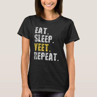 Yeet Eat Sleep Repeat Funny Meme Slogan Teens Boys T-Shirt