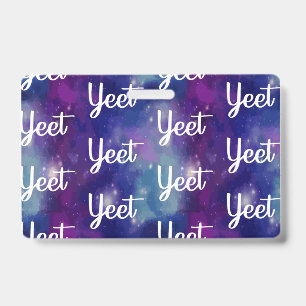 Yeet Expression Space Galaxy Exclamation ID Badge