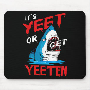 Yeet Funny Saying Quote Or Get Yeeten Slang Men Bo Mouse Pad