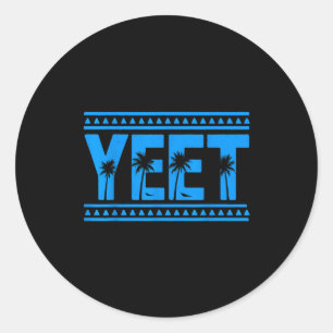 Yeet Funny Slang Quote Humor Meme Classic Round Sticker