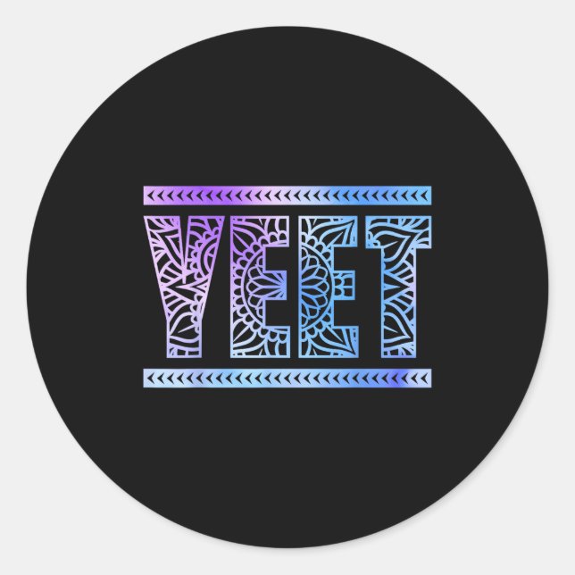 Yeet Funny Slang Quote Humor Meme  Classic Round Sticker (Front)