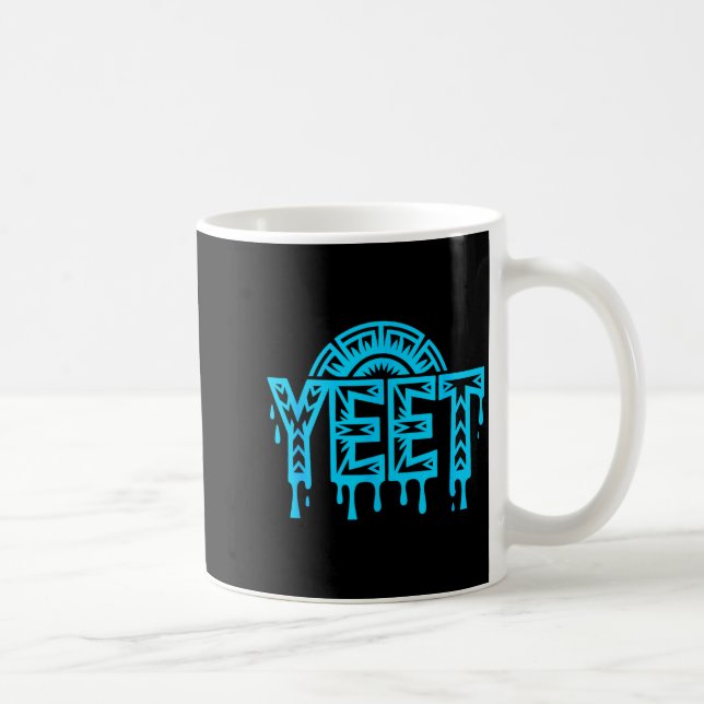 Yeet Funny Slang Quote Humor Meme  Coffee Mug (Right)