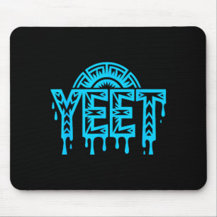 Yeet Funny Slang Quote Humor Meme  Mouse Pad