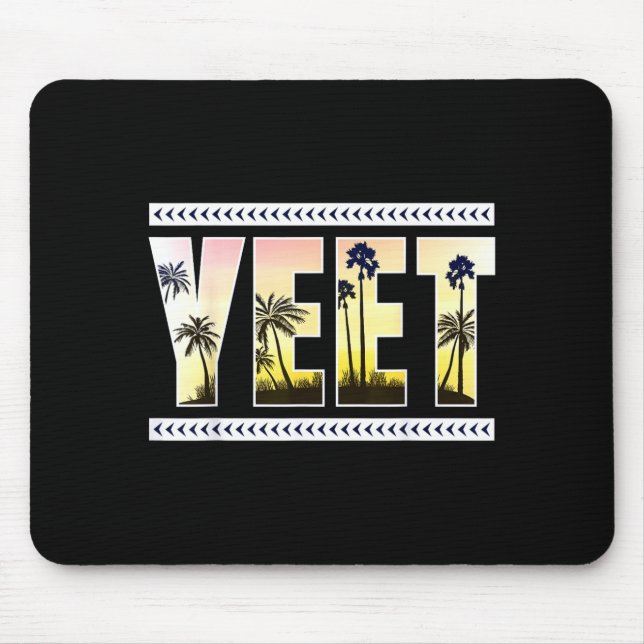 Yeet Funny Slang Quote Humor Meme  Mouse Pad (Front)
