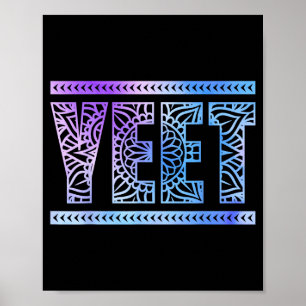 Yeet Funny Slang Quote Humor Meme  Poster