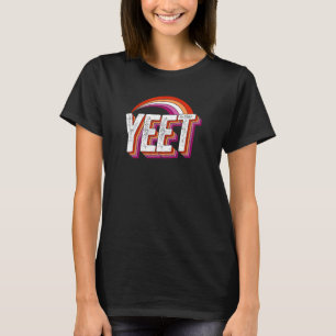 Yeet Meme Lesbian Pride Flag Rainbow Millennial Ge T-Shirt
