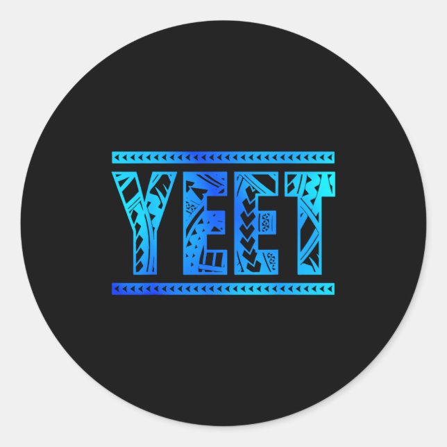 Yeet Tribal Art Funny Quote For Men Boys Kids Wome Classic Round Sticker (Front)