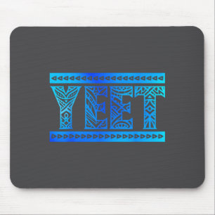 Yeet Tribal Art Funny Quote For Men Boys Kids Wome Mouse Pad