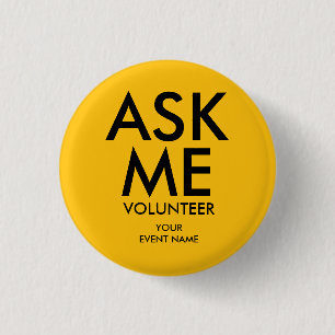 Yellow Ask Me Volunteer Charity Event  3 Cm Round Badge
