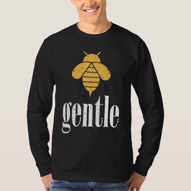 Yellow Bee Gentle Motivational Be Gentle  4 T-Shirt (Front)