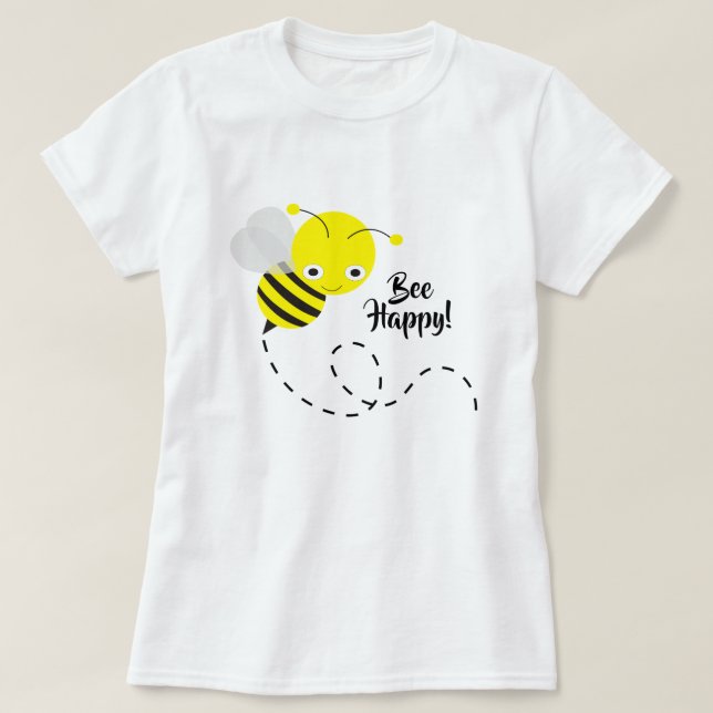 Yellow Bumble Bee, Bee Happy! T-Shirt (Design Front)