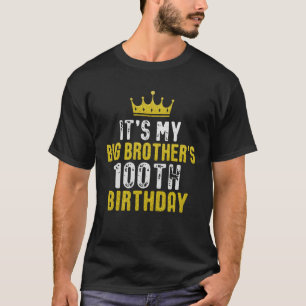 Yellow Crown 100th Bday For Brother From Sister Br T-Shirt