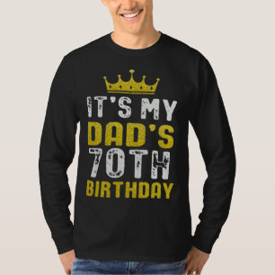 Yellow Crown 70th Bday For Dad From Son Daughter T-Shirt