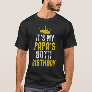 Yellow Crown 80th Bday For Papa From Son Daughter T-Shirt