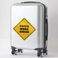 Yellow diamond road sign patch work ahead funny