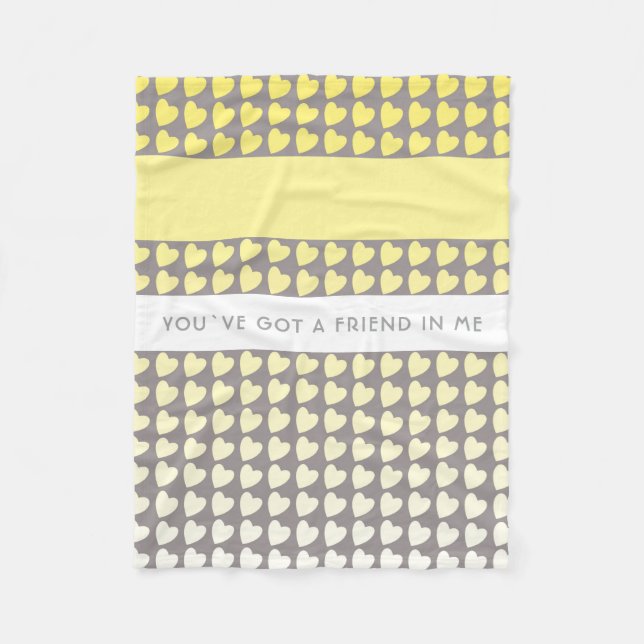 Yellow Grey Heart Pattern You`ve got a Friend Fleece Blanket (Front)