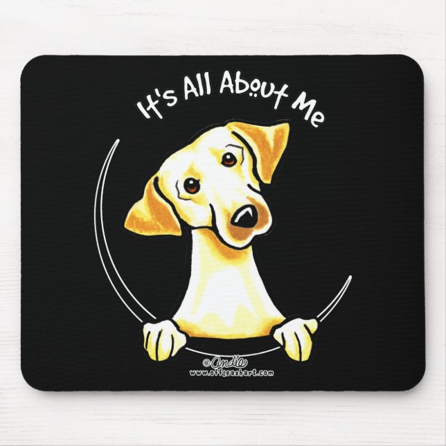 Yellow Lab Its All About Me Mouse Pad (Front)