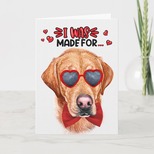 Yellow Labrador Dog Made for Loving You Valentine Holiday Card (Front)