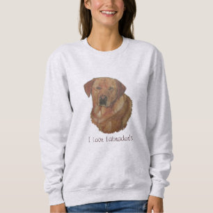 yellow labrador retreiver dog portrait fun slogan sweatshirt