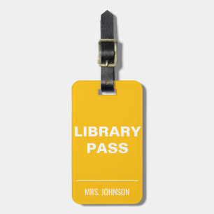 Yellow Library Pass School Hall Pass for Teacher Luggage Tag