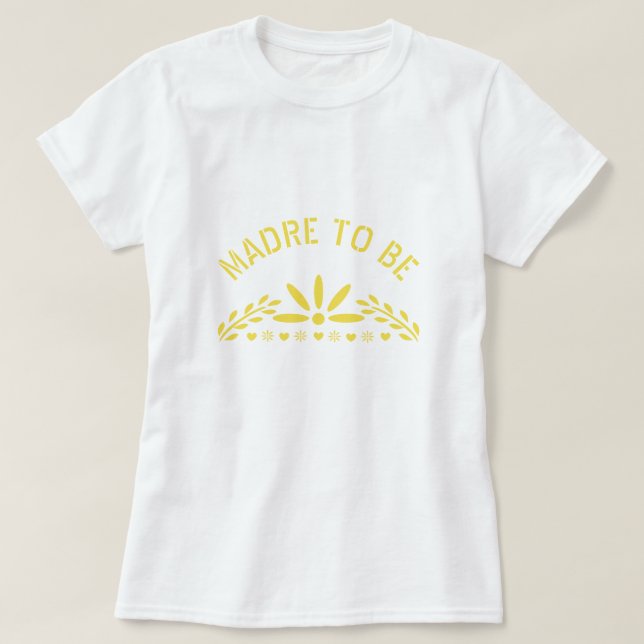 Yellow Madre to be papel picado Baby Shower T-Shirt (Design Front)