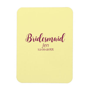 Yellow maroon bridesmaid name date stylish bride t magnet