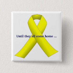 Yellow Ribbon (until they all come home) Button
