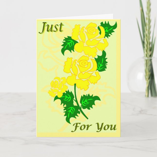 Yellow Roses just for you Card (Front)