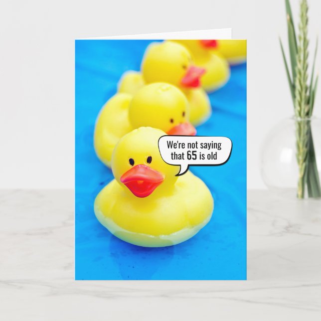 Yellow Rubber Duck 65th Birthday Humour Card (Front)