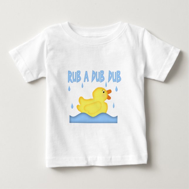 Yellow Rubber Ducky Rub A Dub Dub Baby T-Shirt (Front)