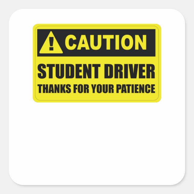 Yellow Student Driver Please Be Patient Square Sticker (Front)