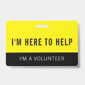 Yellow Volunteer Here To Help Badge ID Badge