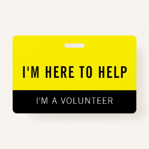 Yellow Volunteer Here To Help Badge ID Badge