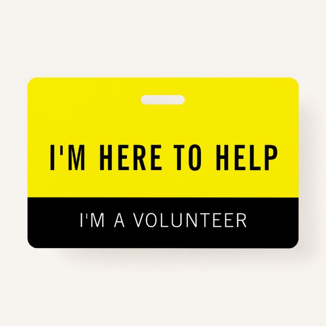 Yellow Volunteer Here To Help Badge ID Badge (Front)
