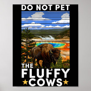 Yellowstone National Park Bison Do Not Pet The Flu Poster