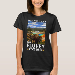 Yellowstone National Park Bison Do Not Pet The Flu T-Shirt