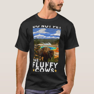Yellowstone National Park Bison Do Not Pet The Flu T-Shirt