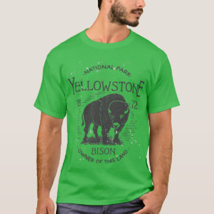 Yellowstone National Park Bison Owner of This Land T-Shirt